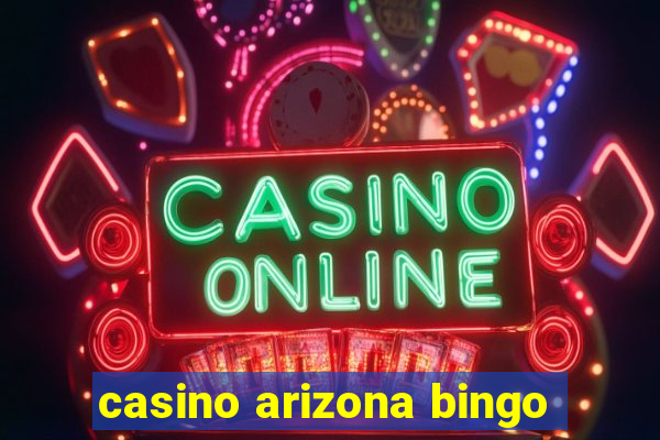 casino arizona bingo