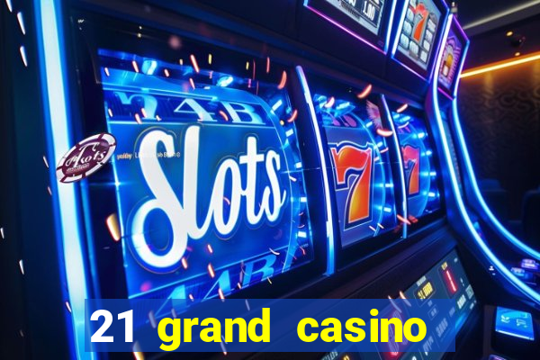 21 grand casino sister sites