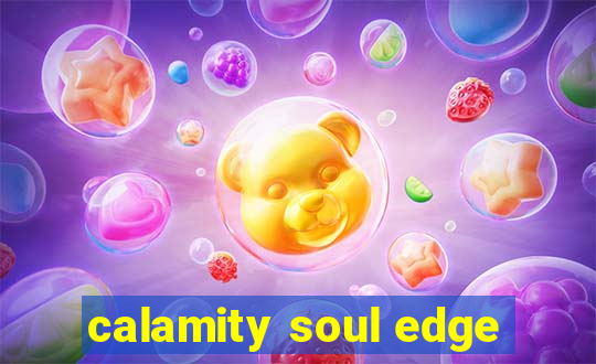 calamity soul edge