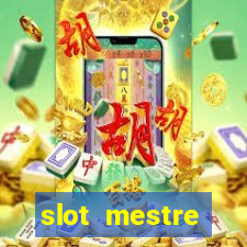 slot  mestre