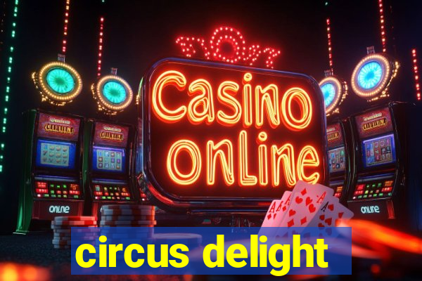 circus delight