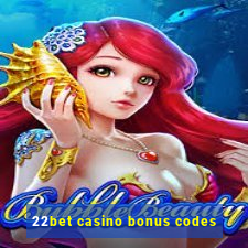 22bet casino bonus codes