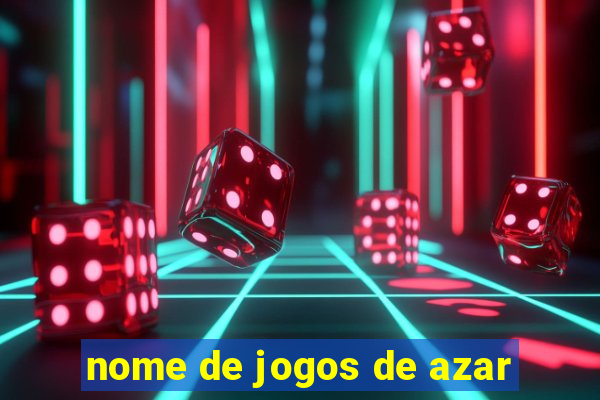 nome de jogos de azar