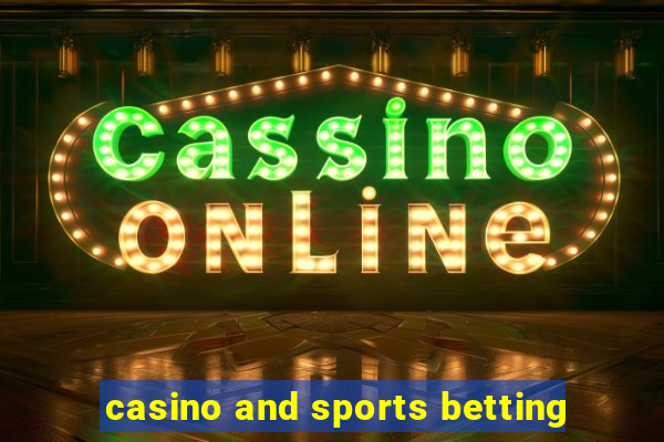 casino and sports betting