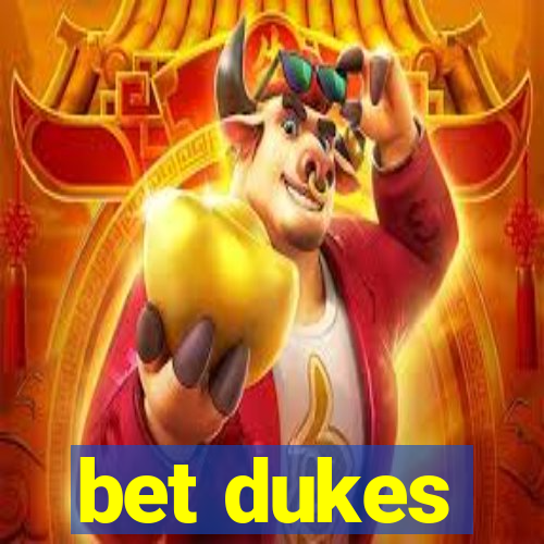 bet dukes