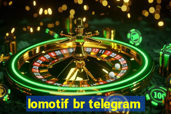 lomotif br telegram