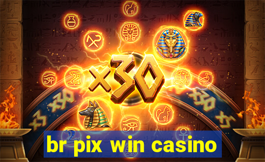 br pix win casino