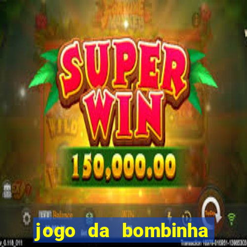 jogo da bombinha estrela bet