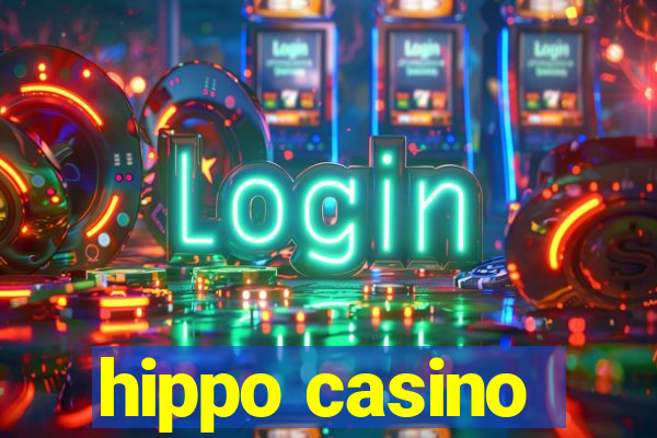 hippo casino