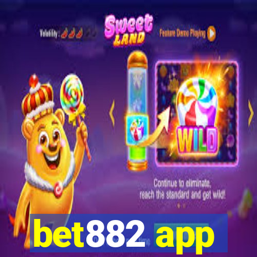 bet882 app