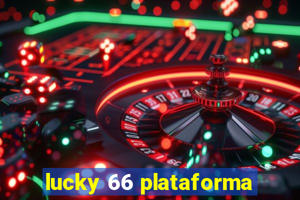 lucky 66 plataforma