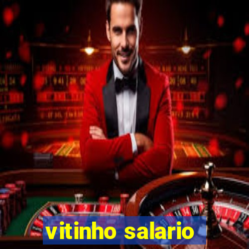 vitinho salario