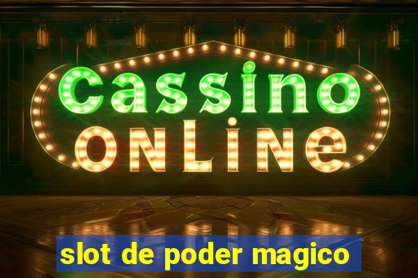 slot de poder magico