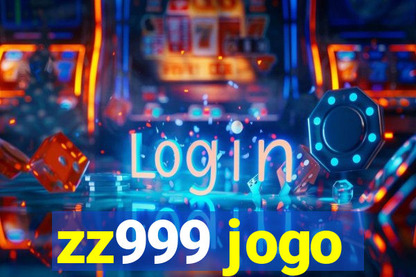 zz999 jogo