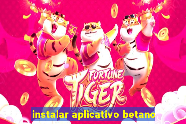 instalar aplicativo betano