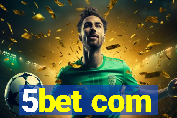 5bet com