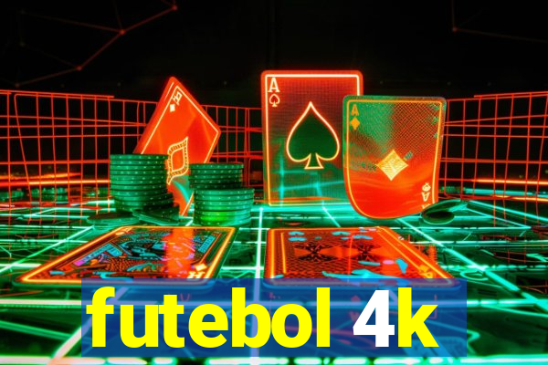 futebol 4k