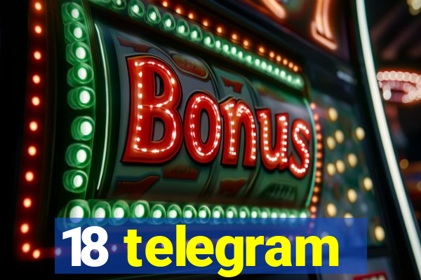 18 telegram