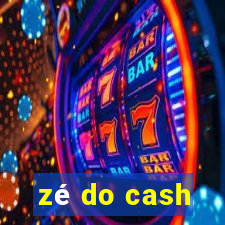 zé do cash