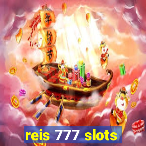 reis 777 slots