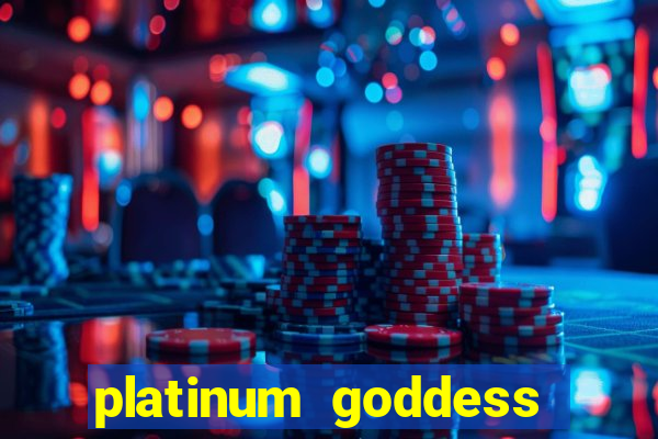 platinum goddess power bet slot