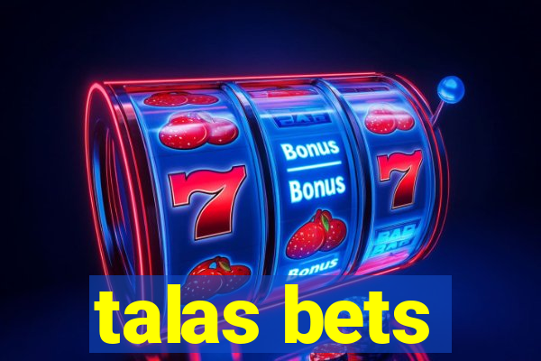 talas bets