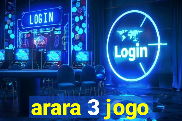 arara 3 jogo