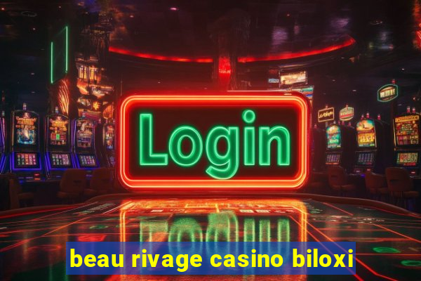 beau rivage casino biloxi