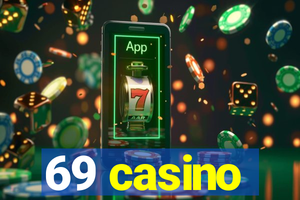 69 casino