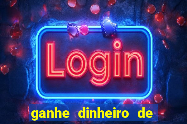 ganhe dinheiro de verdade jogando