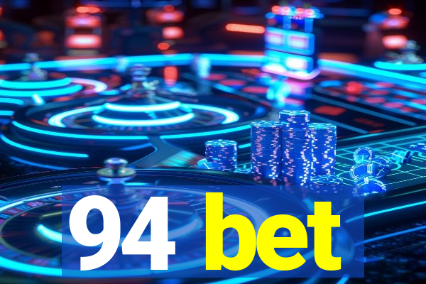 94 bet