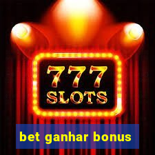 bet ganhar bonus