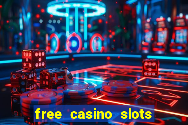 free casino slots machines games