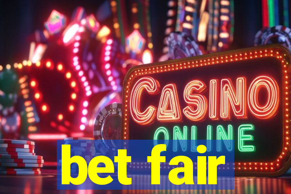 bet fair