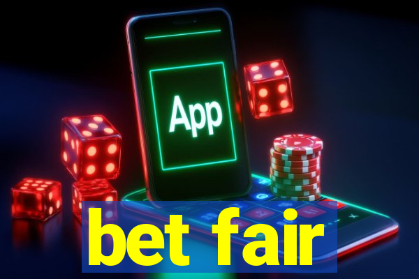 bet fair