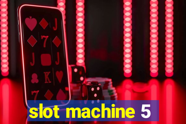 slot machine 5