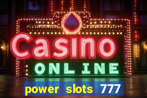 power slots 777 casino online