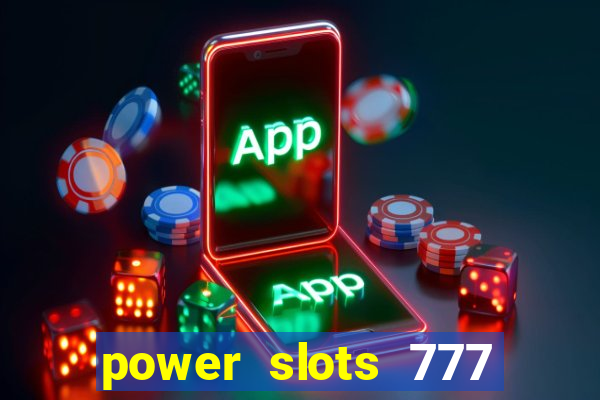 power slots 777 casino online