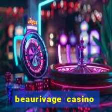 beaurivage casino in biloxi