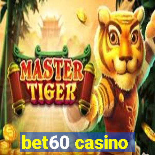 bet60 casino