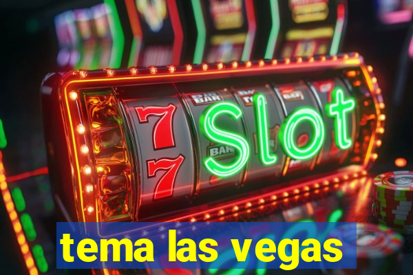 tema las vegas