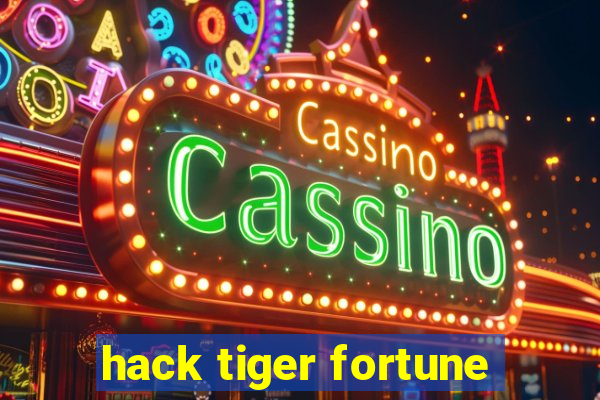 hack tiger fortune