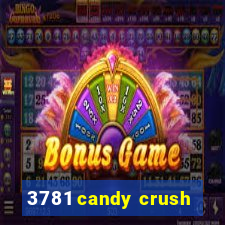 3781 candy crush