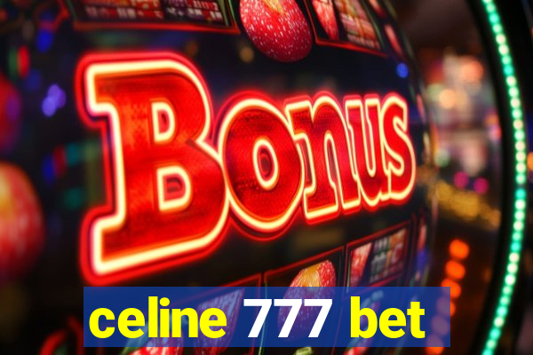 celine 777 bet