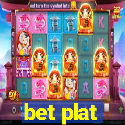 bet plat