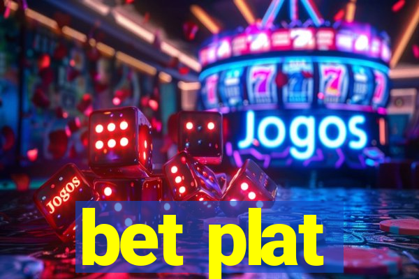 bet plat