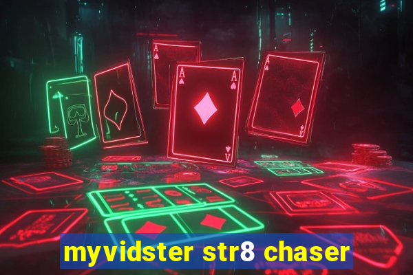 myvidster str8 chaser