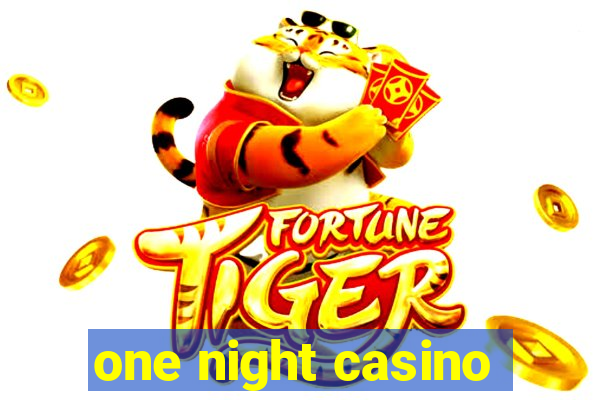 one night casino