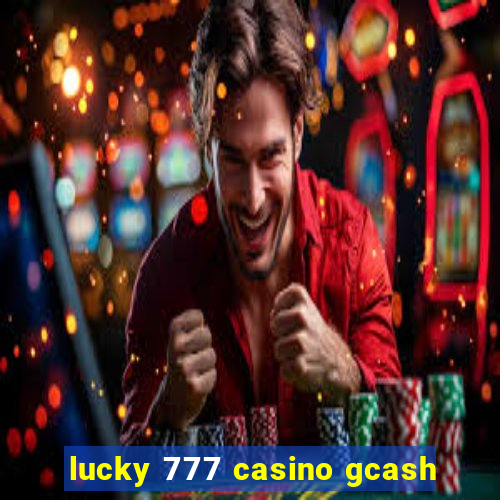 lucky 777 casino gcash