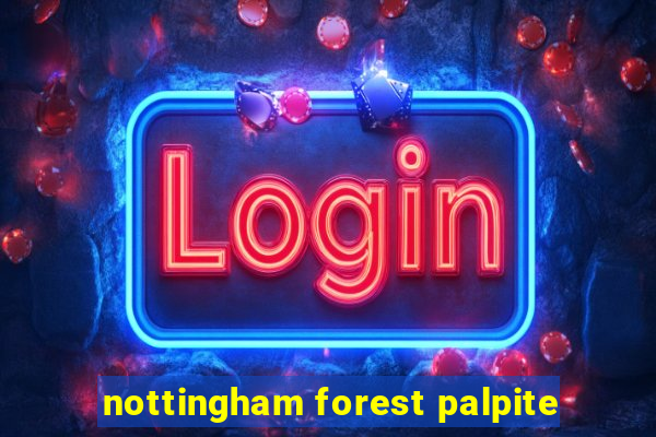 nottingham forest palpite